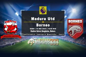 Prediksi Madura Utd vs Borneo 15 Mei 2024